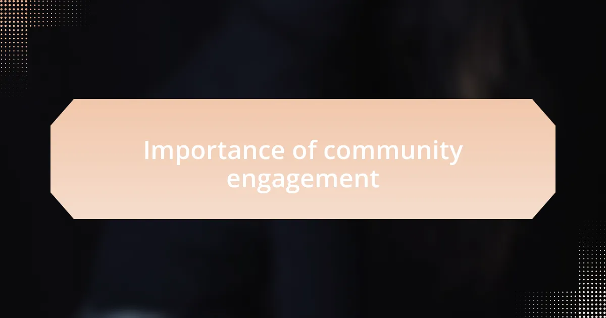 Importance of community engagement