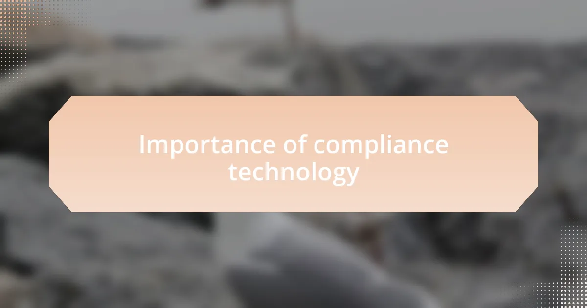 Importance of compliance technology