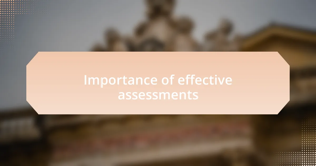 Importance of effective assessments