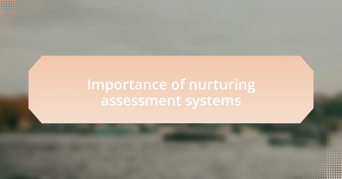 Importance of nurturing assessment systems