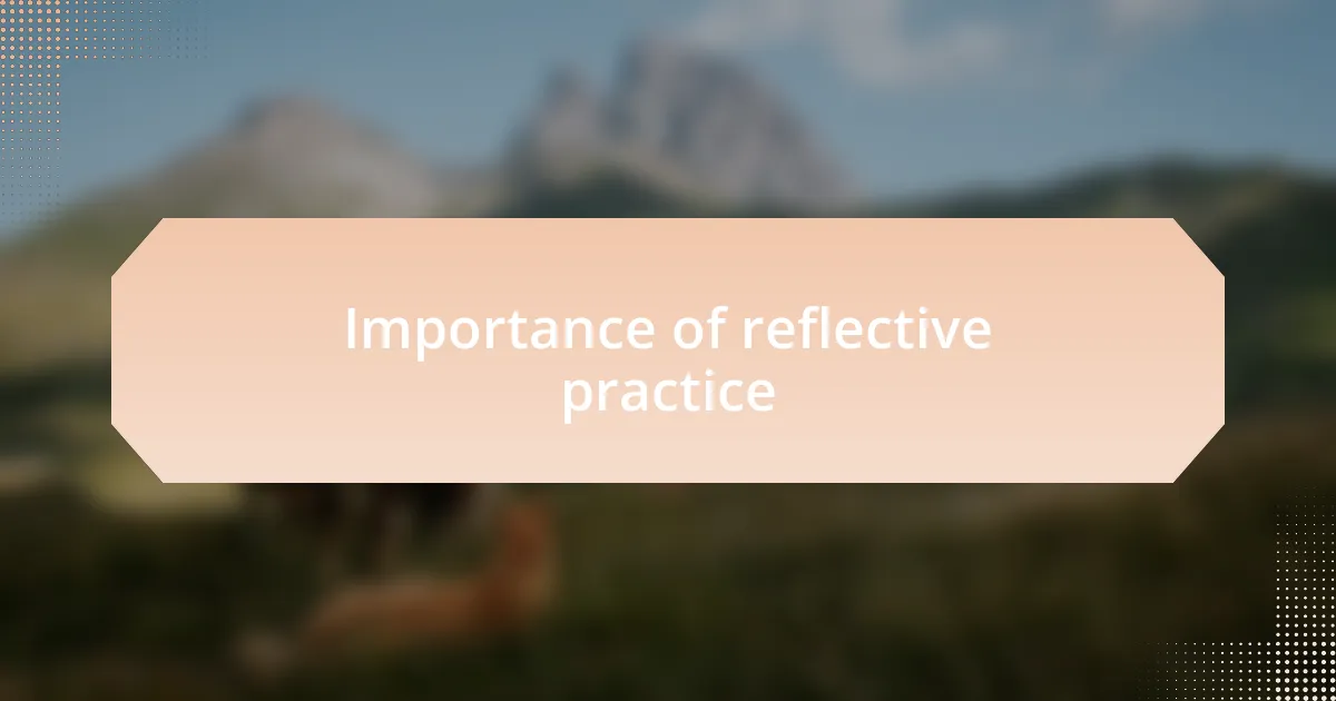 Importance of reflective practice