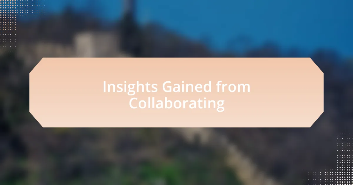 Insights Gained from Collaborating