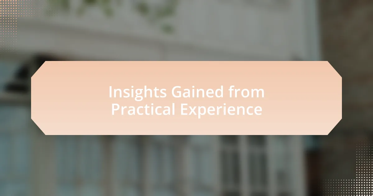 Insights Gained from Practical Experience