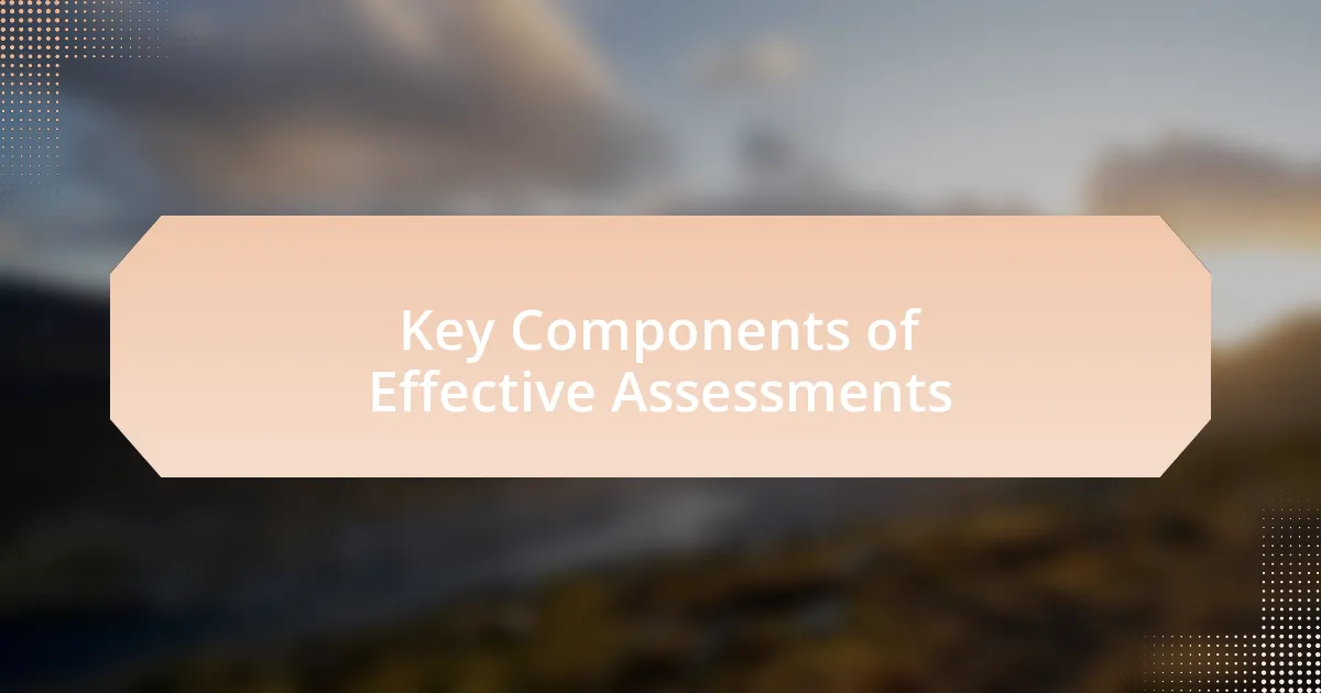 Key Components of Effective Assessments