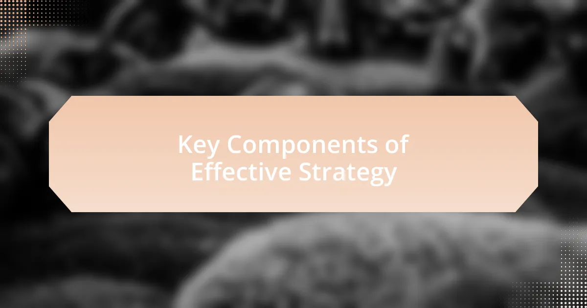 Key Components of Effective Strategy