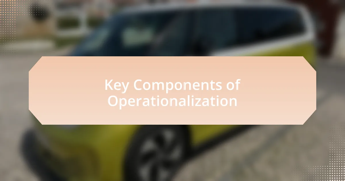 Key Components of Operationalization