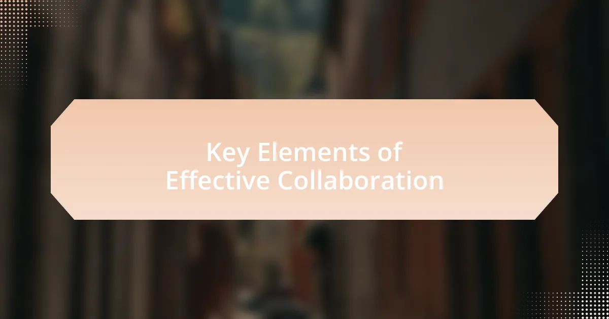 Key Elements of Effective Collaboration