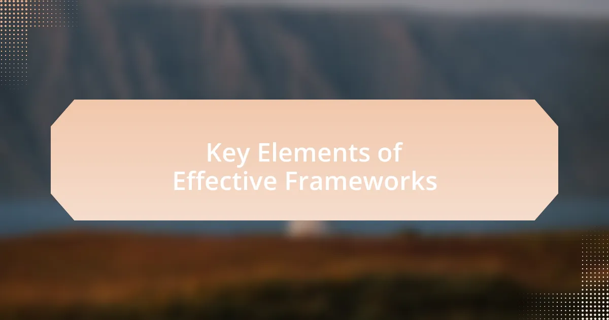 Key Elements of Effective Frameworks