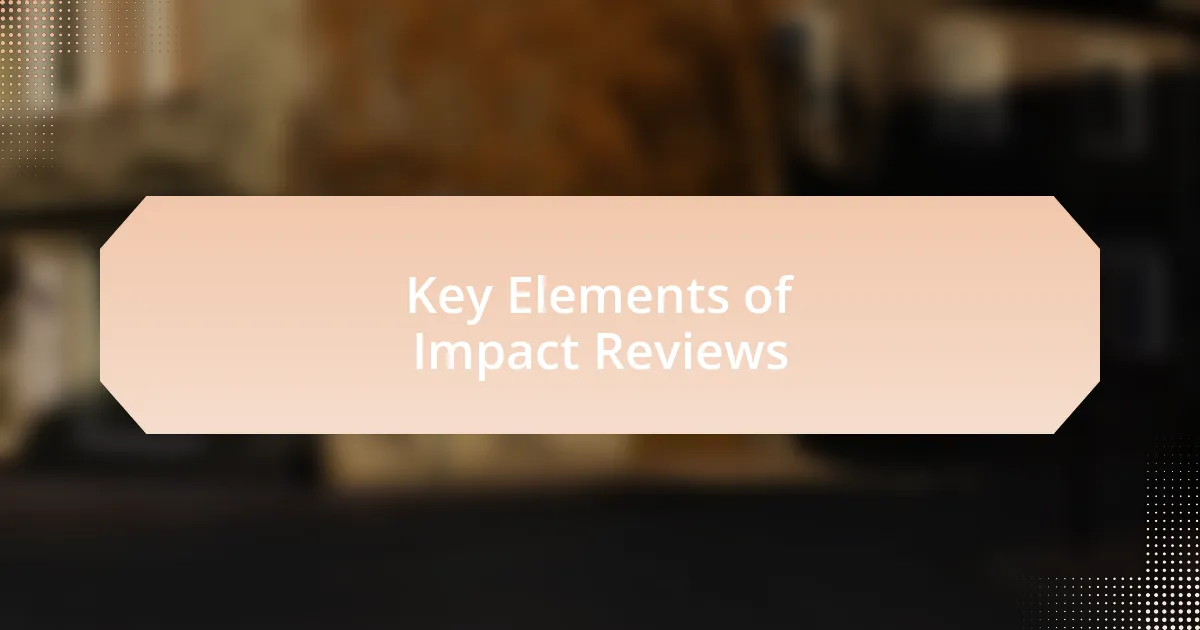 Key Elements of Impact Reviews