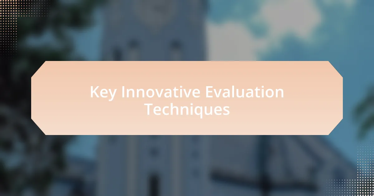 Key Innovative Evaluation Techniques