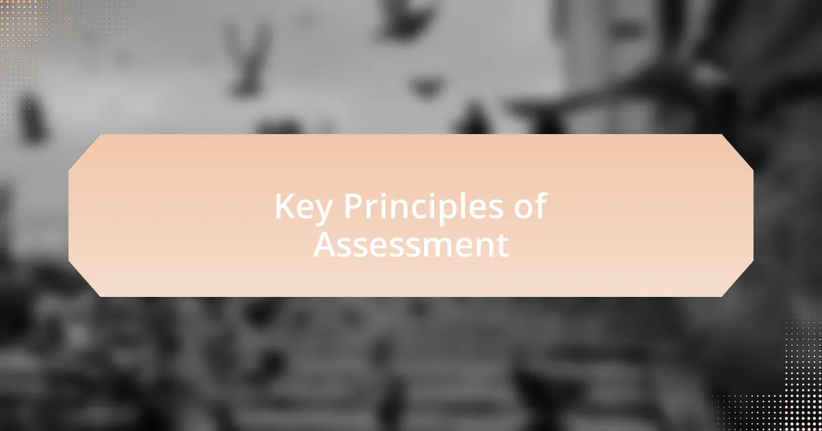 Key Principles of Assessment