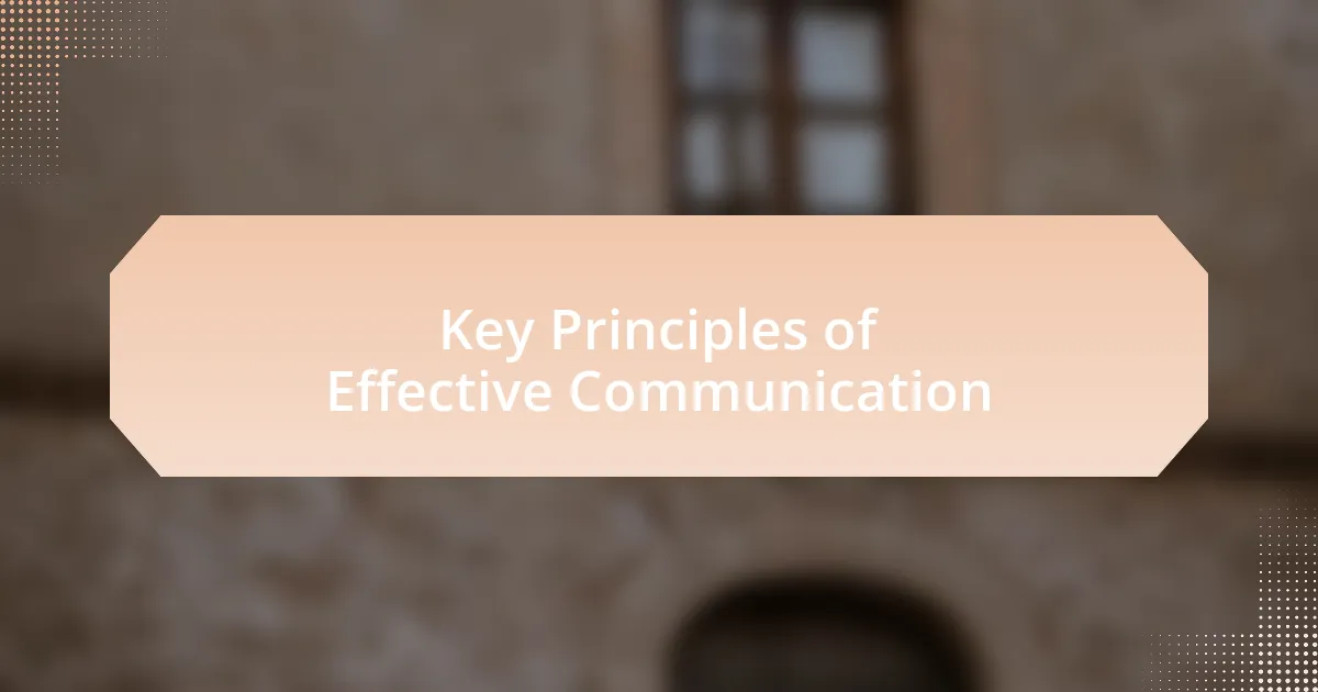 Key Principles of Effective Communication