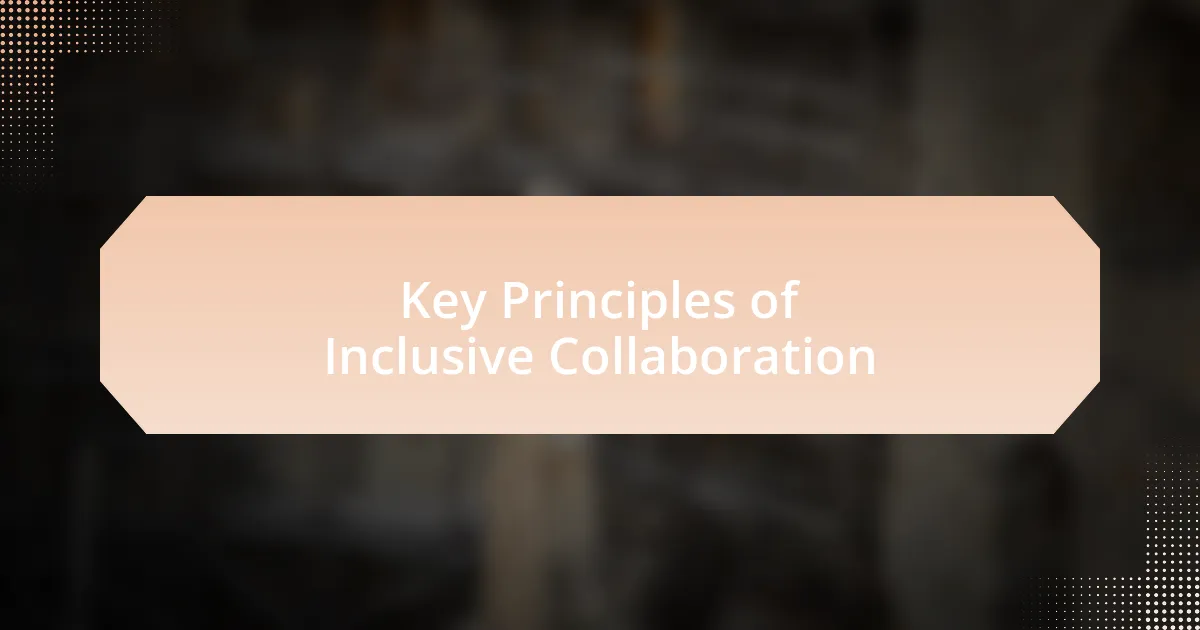 Key Principles of Inclusive Collaboration