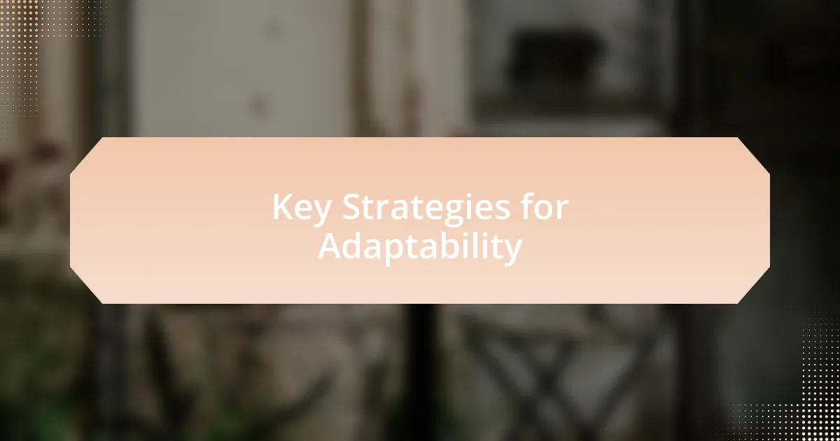 Key Strategies for Adaptability