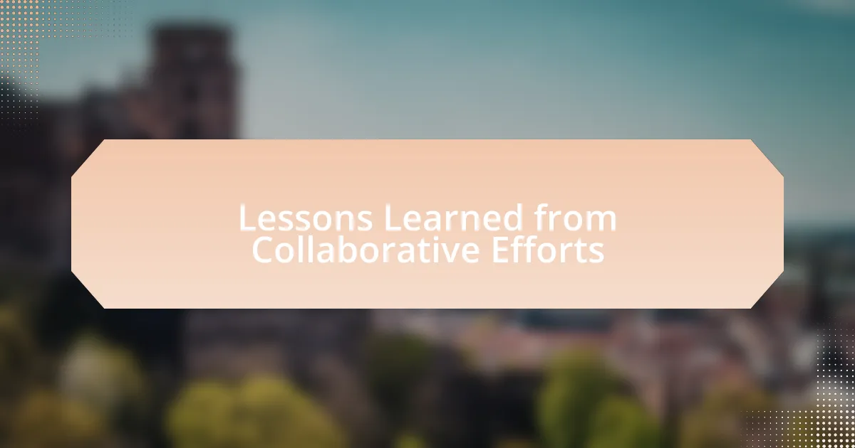 Lessons Learned from Collaborative Efforts