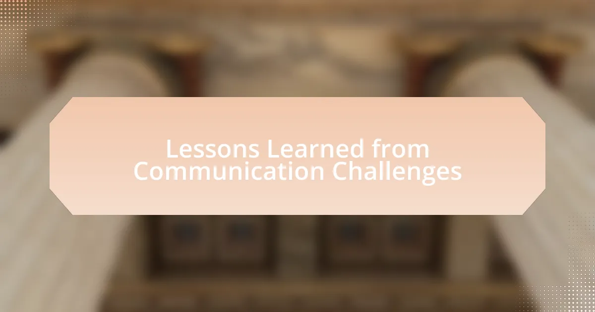 Lessons Learned from Communication Challenges