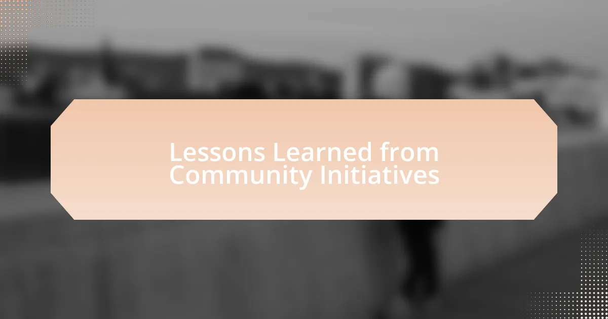 Lessons Learned from Community Initiatives