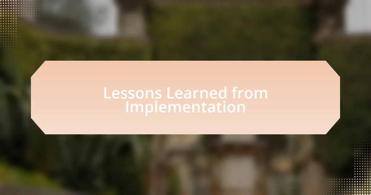 Lessons Learned from Implementation