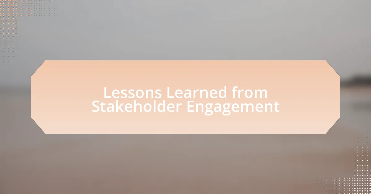 Lessons Learned from Stakeholder Engagement