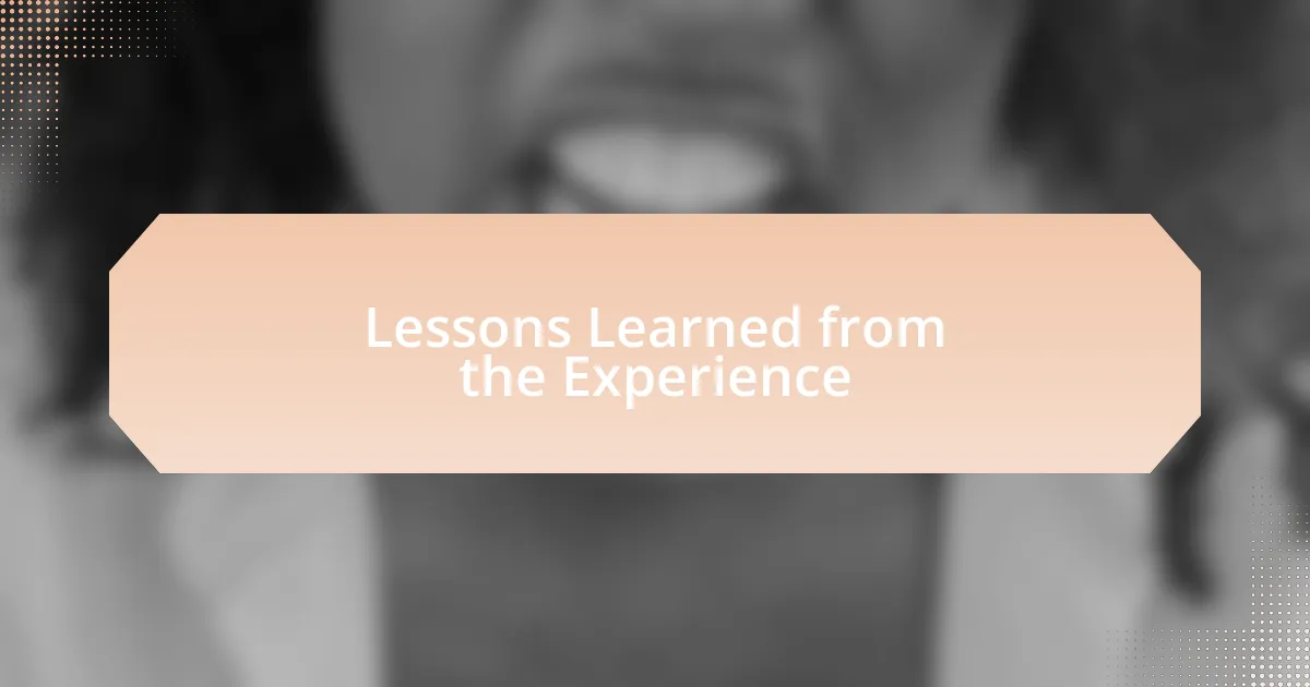 Lessons Learned from the Experience