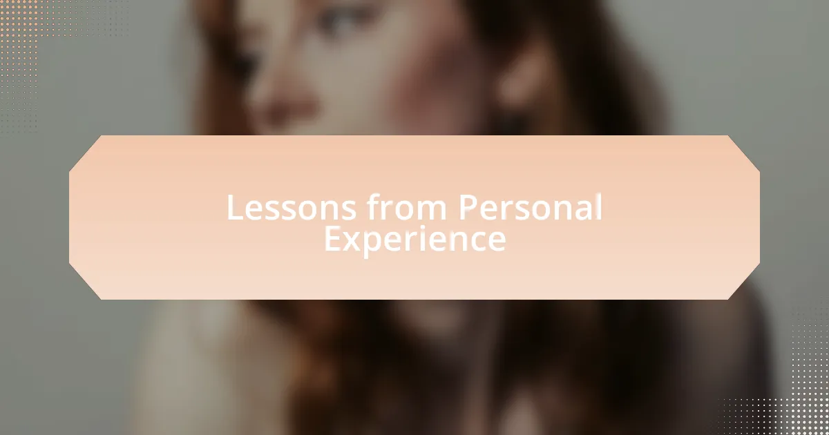 Lessons from Personal Experience