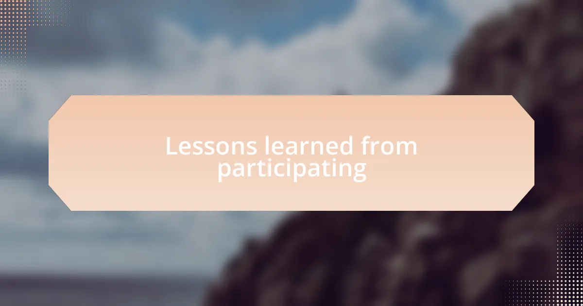 Lessons learned from participating