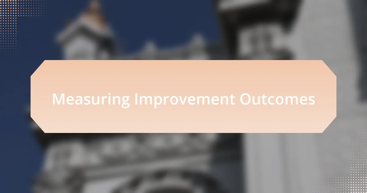 Measuring Improvement Outcomes