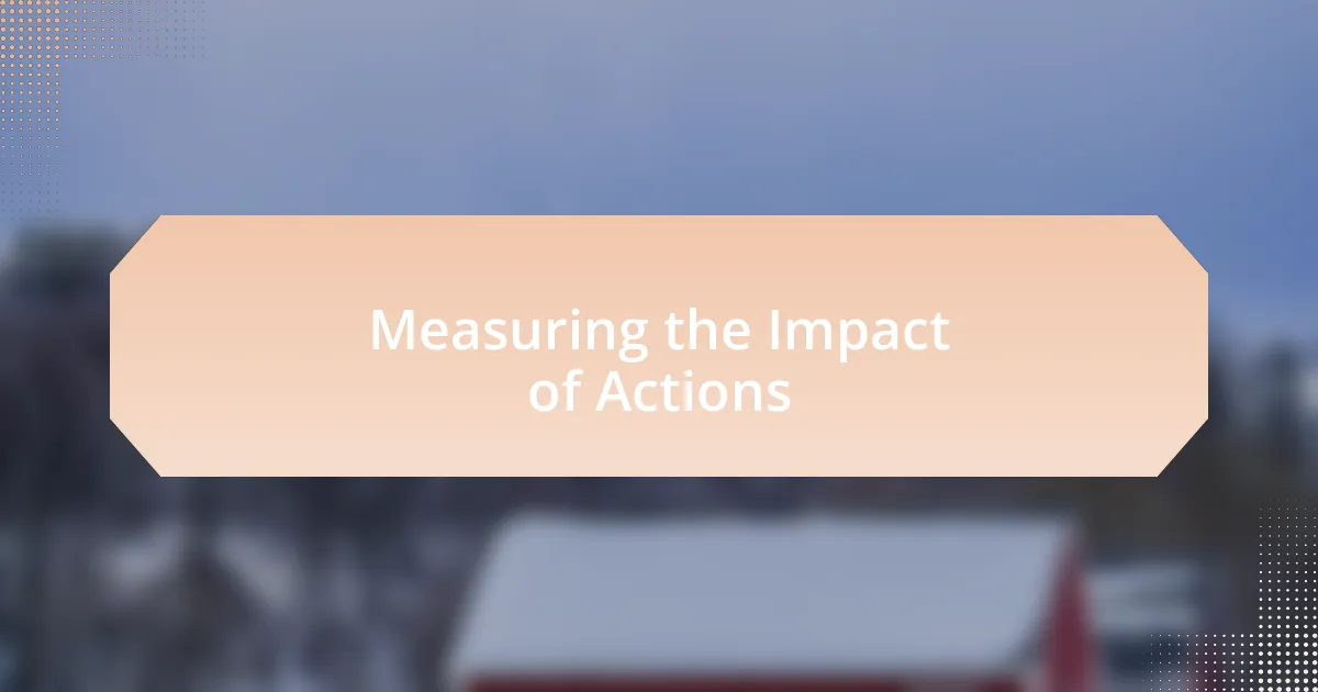 Measuring the Impact of Actions
