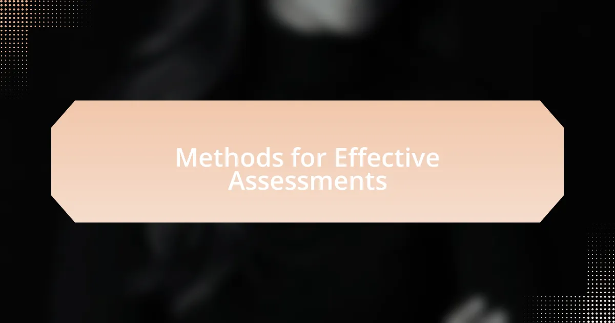 Methods for Effective Assessments