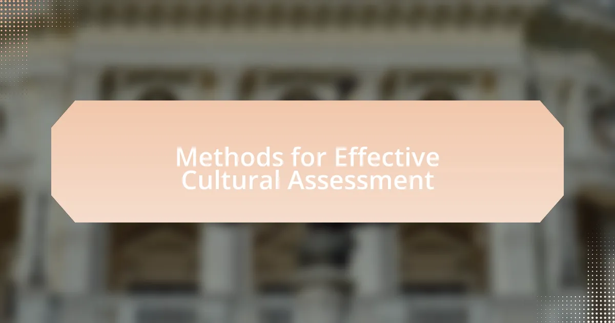 Methods for Effective Cultural Assessment