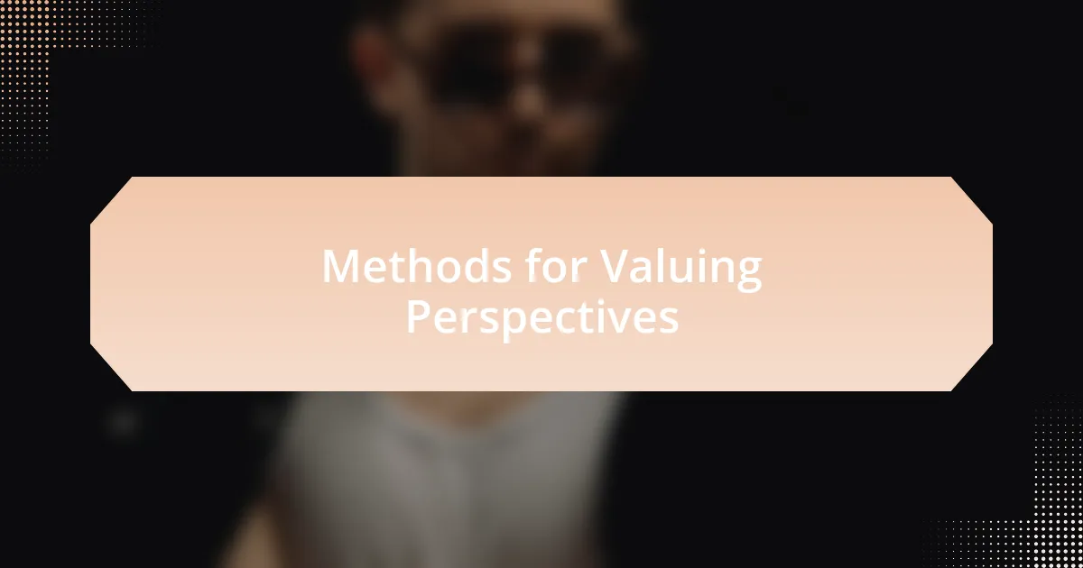 Methods for Valuing Perspectives