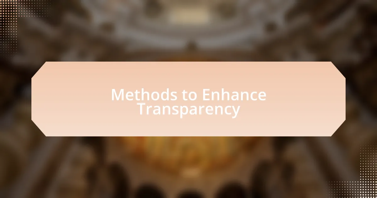 Methods to Enhance Transparency
