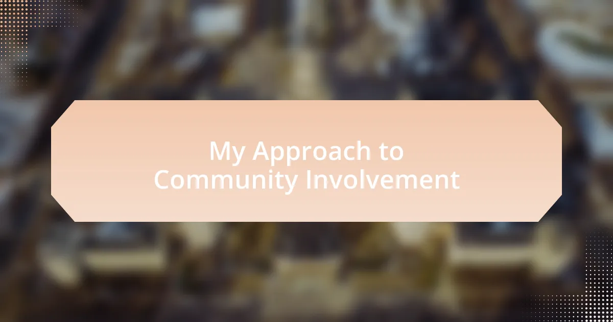 My Approach to Community Involvement