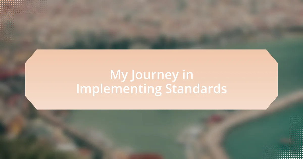 My Journey in Implementing Standards