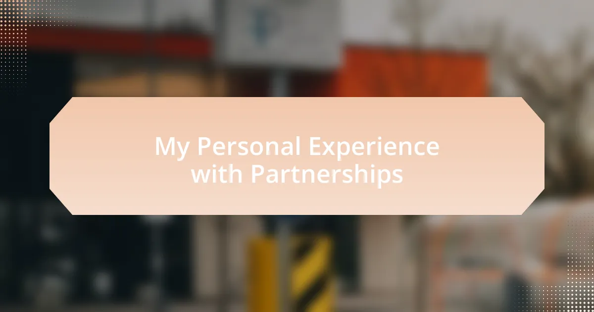 My Personal Experience with Partnerships