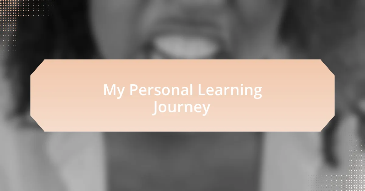 My Personal Learning Journey