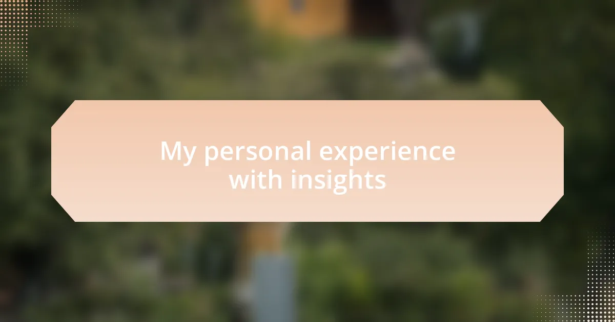 My personal experience with insights
