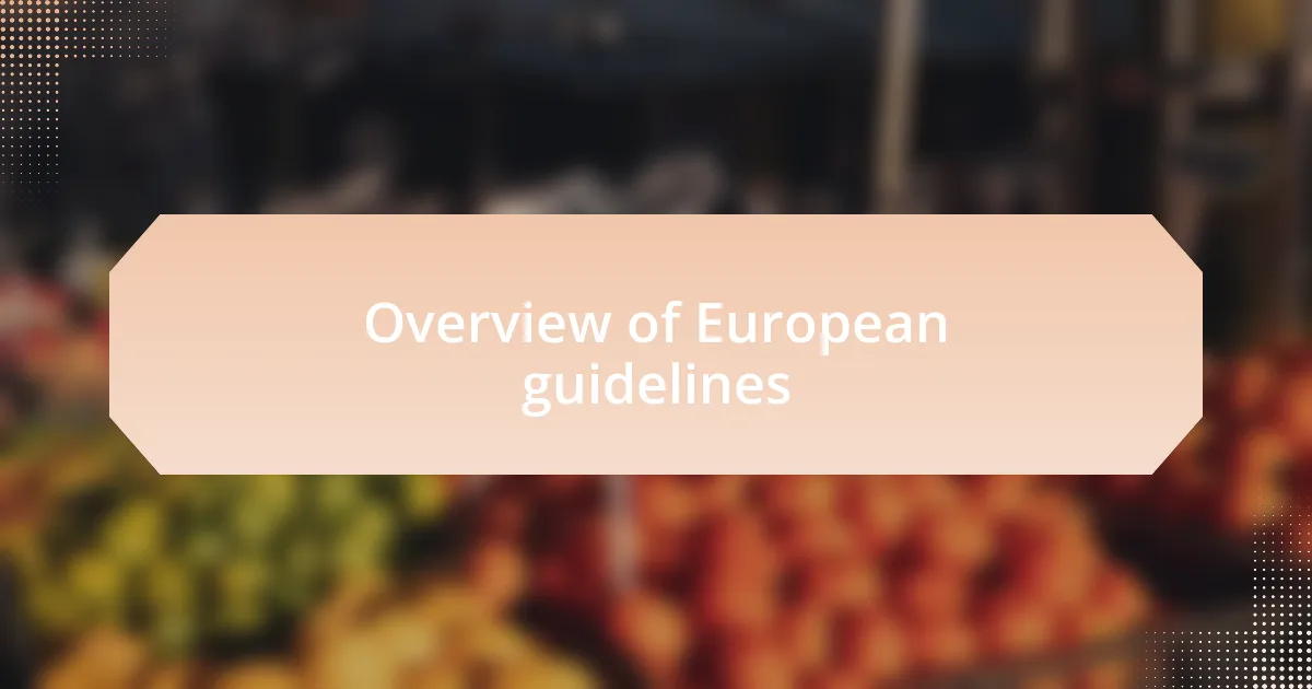 Overview of European guidelines