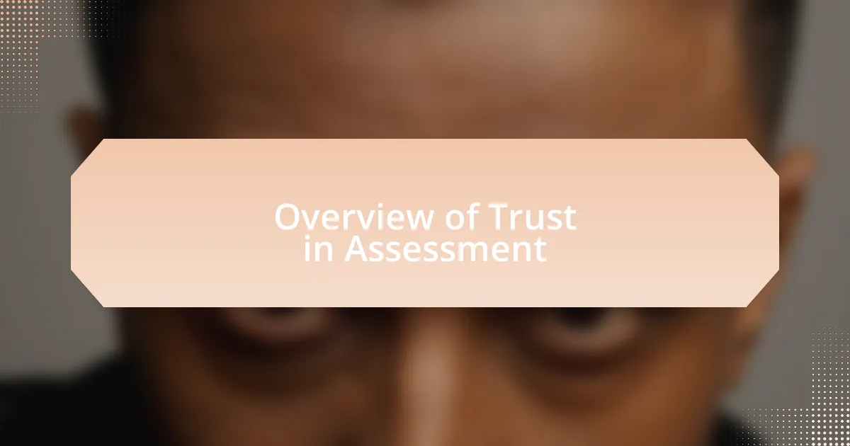 Overview of Trust in Assessment