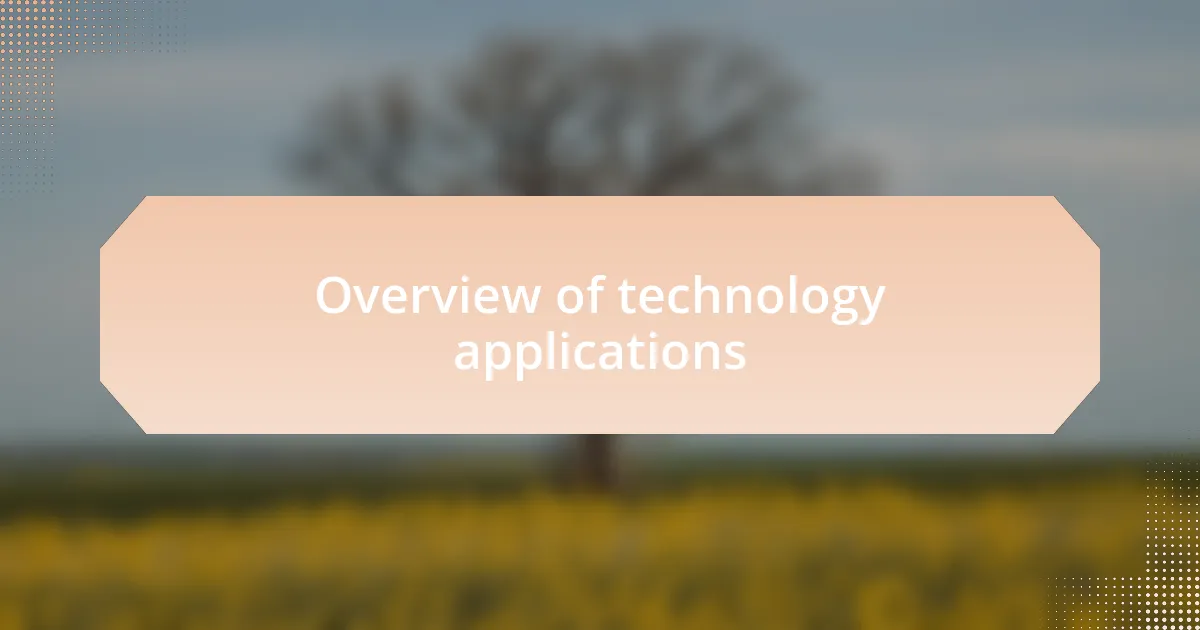 Overview of technology applications