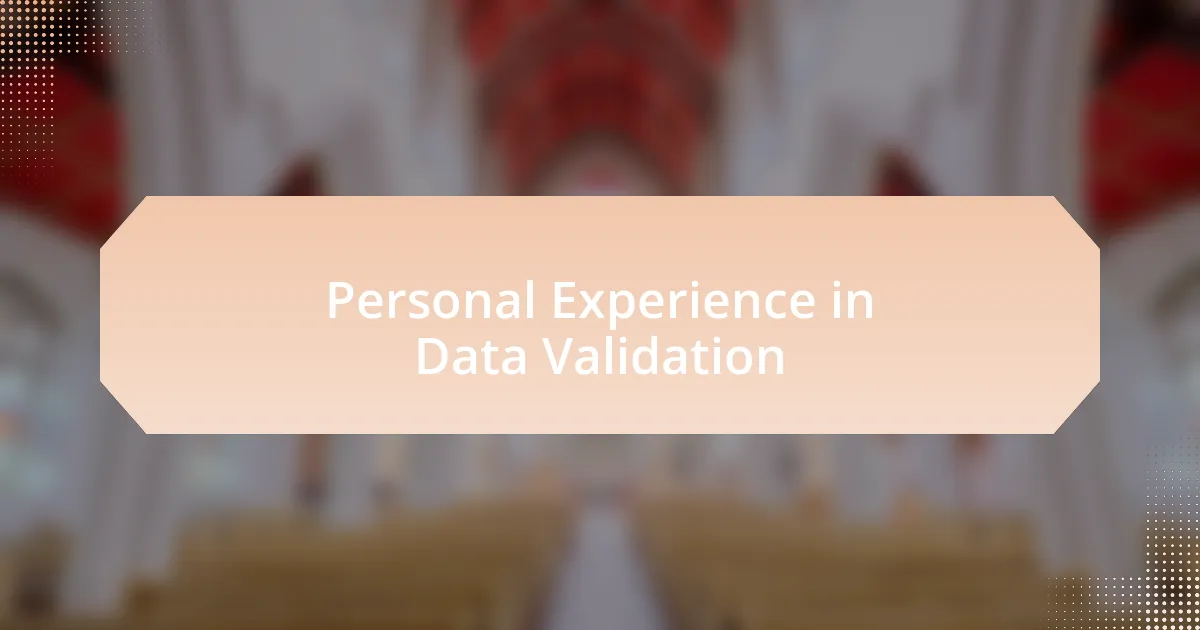 Personal Experience in Data Validation