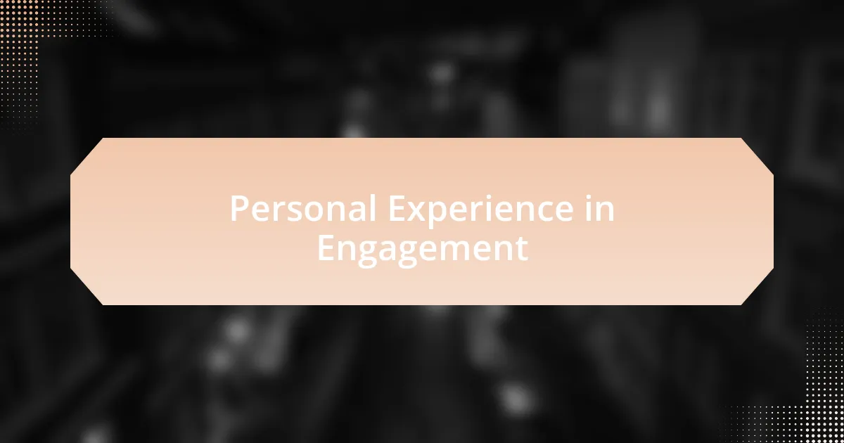Personal Experience in Engagement