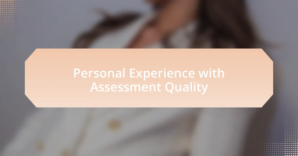 Personal Experience with Assessment Quality