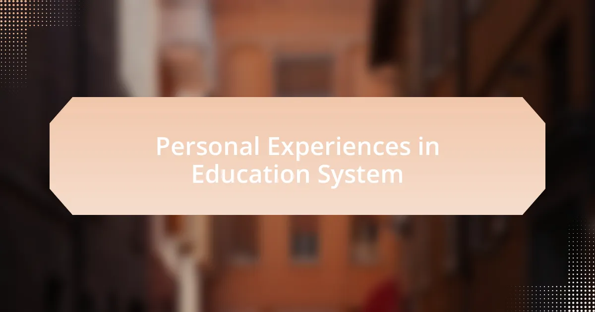 Personal Experiences in Education System