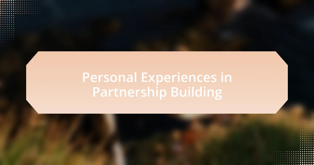 Personal Experiences in Partnership Building