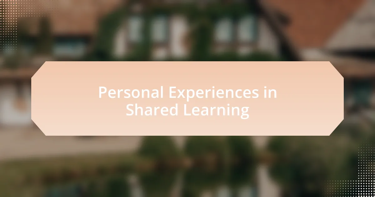 Personal Experiences in Shared Learning