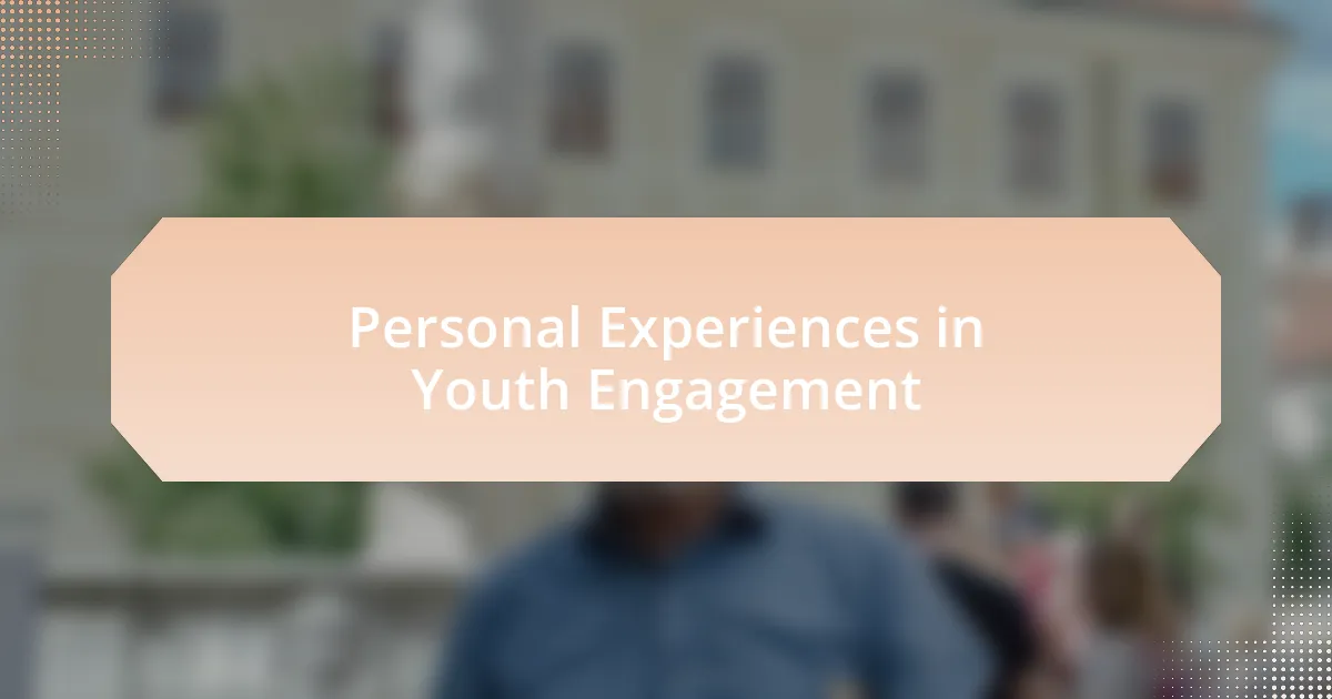 Personal Experiences in Youth Engagement