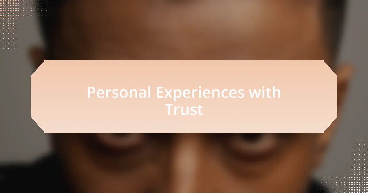 Personal Experiences with Trust