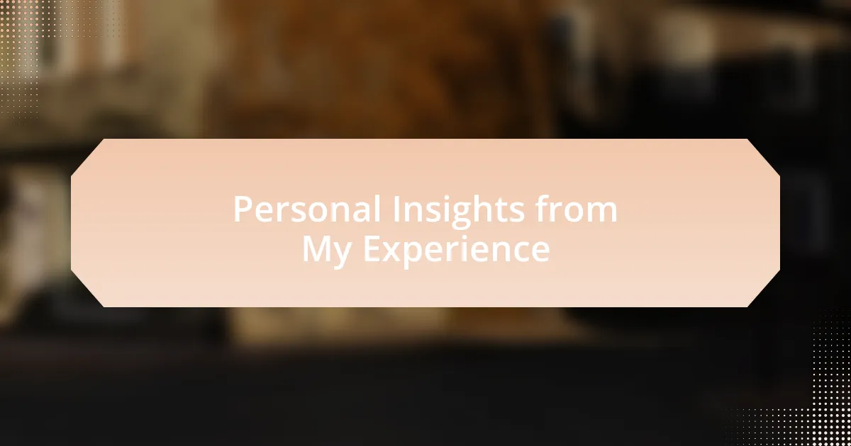 Personal Insights from My Experience