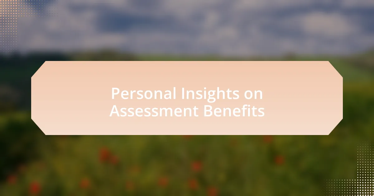 Personal Insights on Assessment Benefits